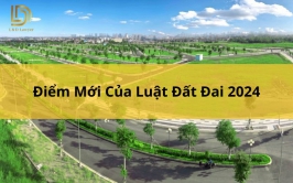 Điểm mới của Luật Đất đai 2024 LDLAWYER