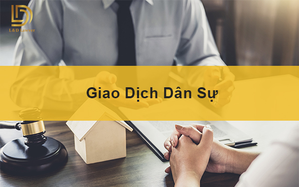 Giao Dịch Dân Sự LDLAWYER