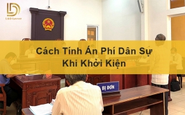 Cách tính án phí dân sự khi khởi kiện LDLAWYER
