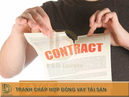 Giải quyết tranh chấp hợp đồng vay tài sản như thế nào? LDLAWYER