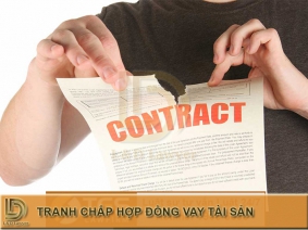 Giải quyết tranh chấp hợp đồng vay tài sản như thế nào? LDLAWYER
