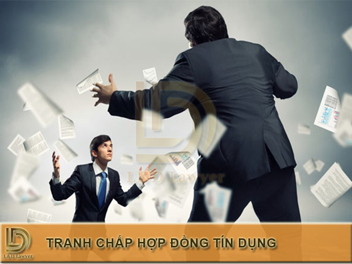 Cách giải quyết tranh chấp hợp đồng tín dụng tránh rủi ro pháp lý LDLAWYER