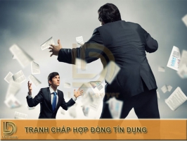 Cách giải quyết tranh chấp hợp đồng tín dụng tránh rủi ro pháp lý LDLAWYER